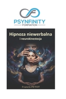 Hipnoza niewerbalna: i neurokinestezja (Psynfinity Formation) (Polish Edition) B0H6BYWWVS Book Cover