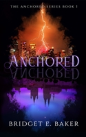 Anchored 1949655504 Book Cover