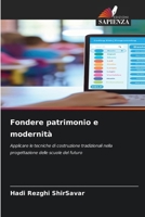Fondere patrimonio e modernità (Italian Edition) 6209421938 Book Cover