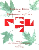 Canadian Issues in Environmental Ethics 1551111284 Book Cover