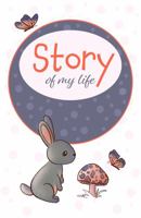 Story of My Life - BunnyJournal: 120 line-ruled pages 1949778088 Book Cover