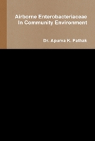 Airborne Enterobacteriaceae In Community Environment 1329128710 Book Cover