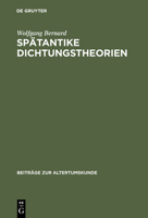 Spatantike Dichtungstheorien 3598774524 Book Cover