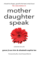 Mother Daughter Speak: Lessons on Life 1666702870 Book Cover