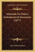 Almanah Na Oslavu Sedmdesatych Narozenin (1877) 1168070473 Book Cover