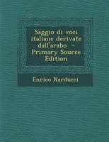 Saggio Di Voci Italiane Derivate Dall'arabo 1372359648 Book Cover