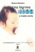 Una lágrima olvidada, a media noche B08L4FL4XP Book Cover