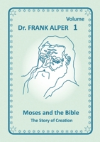 Moses and the Bible, Volume 1: The Story of Creation 3952493082 Book Cover