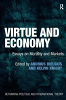 Virtue and Economy: Essays on Morality and Markets 1472412567 Book Cover