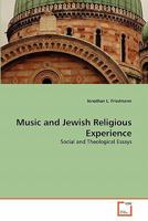 Music and Jewish Religious Experience: Social and Theological Essays 3639301315 Book Cover