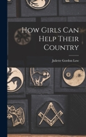 How Girls Can Help Their Country 1016212453 Book Cover