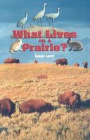 What Lives on a Prairie? 140425823X Book Cover