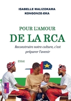 Pour l’amour de la RCA: reconstruire notre culture, c’est préparer l’avenir (French Edition) 9403866195 Book Cover