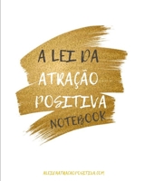 A Lei da Atra��o Positiva - Notebook 1655186620 Book Cover