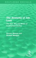 The anatomy of job loss: The how, why, and where of employment decline 0416323502 Book Cover