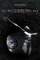 The Multidimensional Man - Scientific Ethics-The Science of Man 1419682520 Book Cover