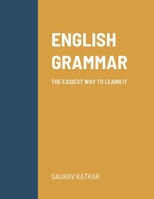 English Grammar: The Easiest Way to Learn It 1716974844 Book Cover