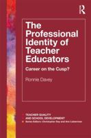 The Professional Identity of Teacher Educators: Career on the Cusp? 0415536413 Book Cover