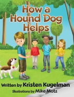 How a Hound Dog Helps 1087972965 Book Cover