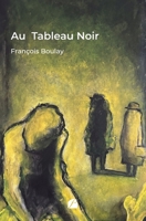 Au Tableau Noir: Confessions d'un raté (French Edition) 2754774343 Book Cover