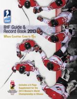 IIHF 2013 Guide and Record Book 0771045743 Book Cover