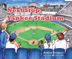 Next Stop, Yankee Stadium 1620861577 Book Cover