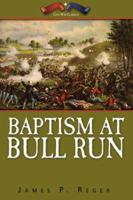 Baptism at Bull Run 1891799142 Book Cover