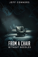 From a Chair Without Needles B0B5KQSGB5 Book Cover