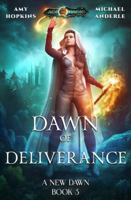 Dawn of Deliverance: Age Of Magic - A Kurtherian Gambit Series 1981789987 Book Cover