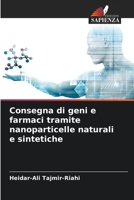 Délivrance de gènes et de médicaments par des nanoparticules naturelles et synthétiques 6205971615 Book Cover