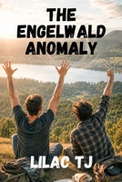 The Engelwald Anomaly B0H7Q3T1R8 Book Cover