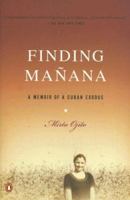 Finding Manana: A Memoir of a Cuban Exodus 0143036602 Book Cover