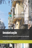 Secularização: Introdução ao estudo sobre o Processo de Secularização 6599530974 Book Cover