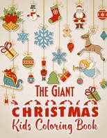 The Giant Christmas Kids Coloring Book: An Amazing Christmas Coloring Book for Kids, Ages 8-12 (Coloring Book For Older Kids).Vol-1 B08N9KNN2K Book Cover