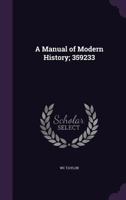 A Manual of Modern History;\ 1142252906 Book Cover