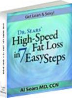 Dr. Sears' High Speed Fat Loss in 7 Easy Steps 097947034X Book Cover