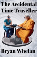 The Accidental Time Traveller B0GYS7YZ2K Book Cover