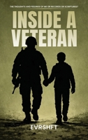 Inside a Veteran: The Thoughts And Feelings Of Me Or Records Or Scriptures? B0GPSJH5GV Book Cover