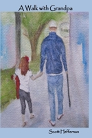 A Walk with Grandpa 1530882044 Book Cover