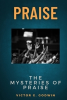 PRAISE: THE MYSTERIES OF PRAISE B0BKS92NC1 Book Cover