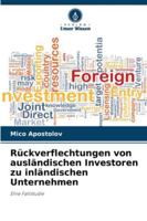 Rückverflechtungen von ausländischen Investoren zu inländischen Unternehmen: Eine Fallstudie (German Edition) 6207646096 Book Cover