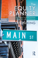 The Equity Planner: Five Tools to Facilitate Economic Development with Just Outcomes 103255987X Book Cover