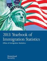 2013 Yearbook of Immigration Statistics 1544159943 Book Cover