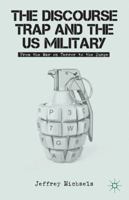 The Discourse Trap and the Us Military: From the War on Terror to the Surge 023037204X Book Cover