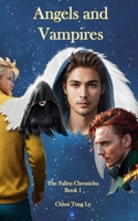 Angels and Vampires (The Fallen Chronicles) 1069144207 Book Cover