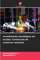 Investimento estratégico em acções: Construção de carteiras rentáveis (Portuguese Edition) 6206996239 Book Cover