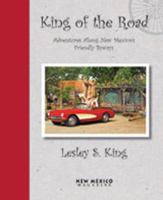 King of the Road: Adventures Along the Friendly Byways of New Mexico 0937206946 Book Cover