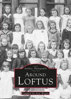 Around Loftus: Archive Photographs 0752407805 Book Cover