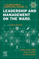 A Clinician's Survival Guide to Leadership and Management on the Ward 0443245215 Book Cover