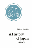 A History of Japan, 1334-1615 0804705259 Book Cover